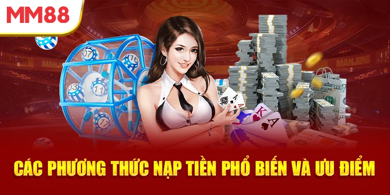 cac-phuong-thuc-nap-tien-pho-bien-va-uu-diem