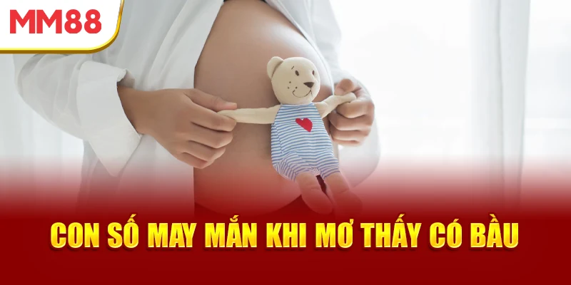 con-so-may-man-khi-mo-thay-co-bau