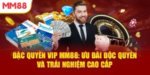 dac-quyen-vip-mm88