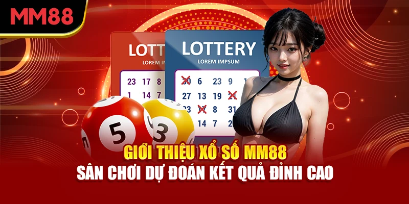 gioi-thieu-xo-so-mm88-san-choi-du-doan-ket-qua-dinh-cao