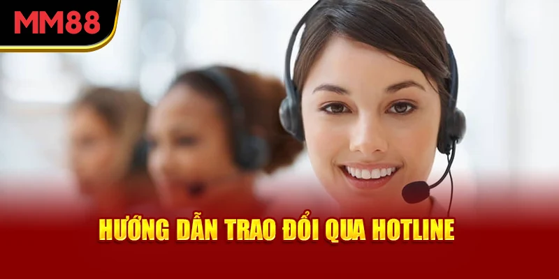 huong-dan-trao-doi-qua-hotline