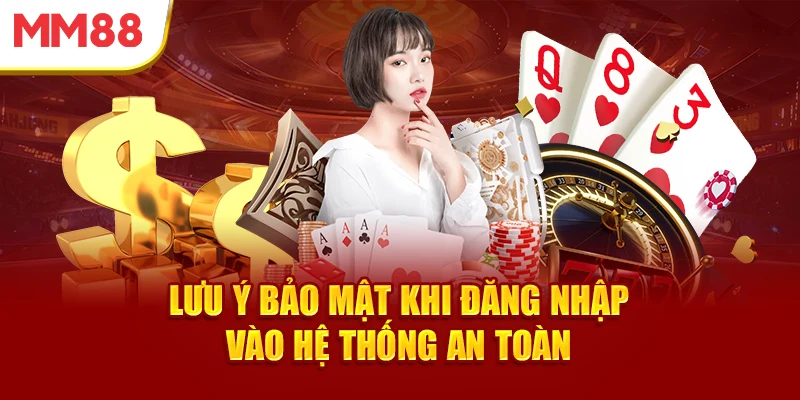 luu-y-bao-mat-khi-dang-nhap-vao-he-thong-an-toan