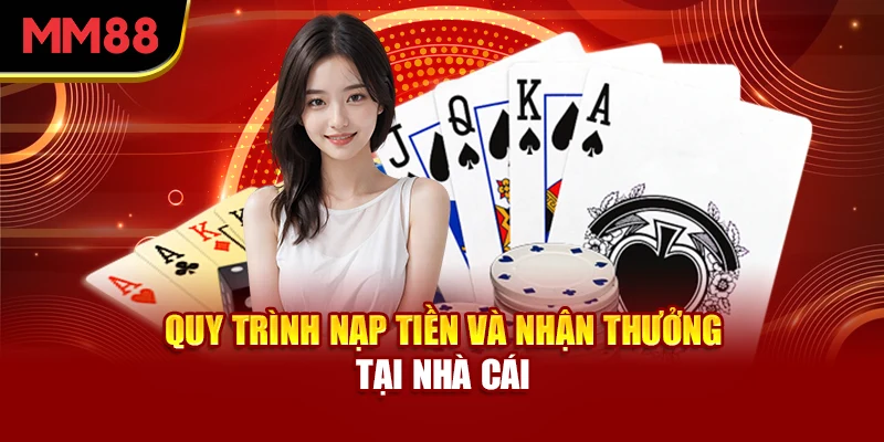 quy-trinh-nap-tien-va-nhan-thuong-tai-nha-cai