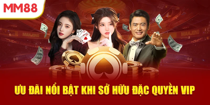 uu-dai-noi-bat-khi-so-huu-dac-quyen-vip